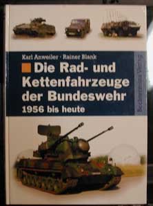 洋書 Rad- und Kettenfahrzeuge der Bundeswehr Die Rad- und Kettenfahrzeuge der Bundeswehr.“ (Anweiler